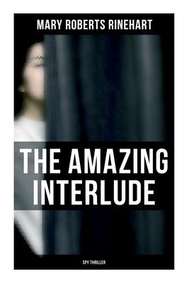 The Amazing Interlude (Spy Thriller): Spy Mystery Novel