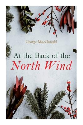 At the Back of the North Wind: Christmas Classic