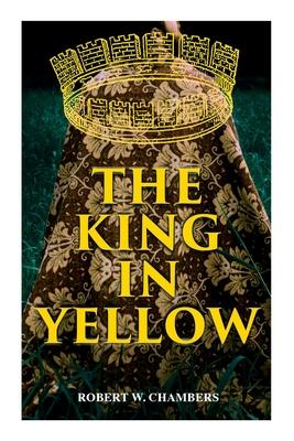 The King in Yellow: Weird & Supernatural Tales