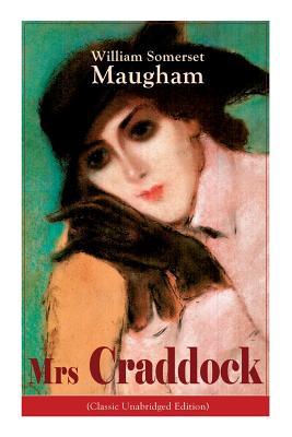 The Mrs Craddock (Classic Unabridged Edition): Women's Suffrage - Utilitarian Feminism: Liberty for Women as Well as Menm, Liberty to Govern Their Own