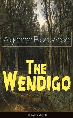 The Wendigo (Unabridged): Horror Classic Subscription