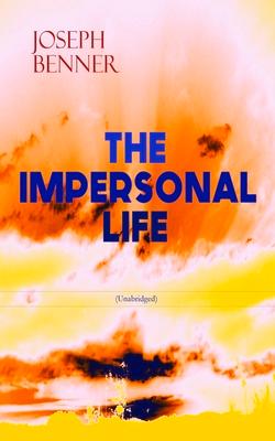 THE IMPERSONAL LIFE (Unabridged): Spirituality & Practice Classic Subscription