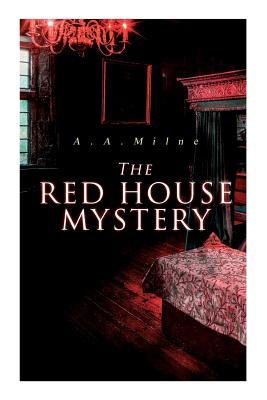 The Red House Mystery: A Locked-Room Murder Mystery