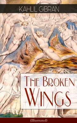 The Broken Wings (Illustrated): Poetic Romance Novel Subscription