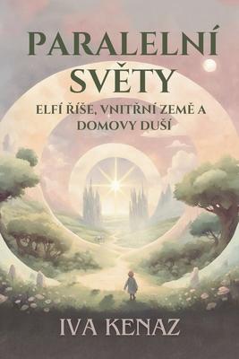 Paralelni svety: elfi rise, vnitrni zeme a domovy dusi