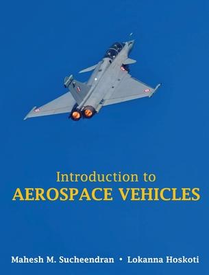 Introduction to Aerospace Vehicles (Full Colour)