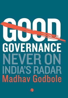 Good Governance; Never On India's Radar