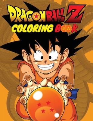 Epic Dragon Ball Coloring book Adventures: Unleash Your Super Saiyan