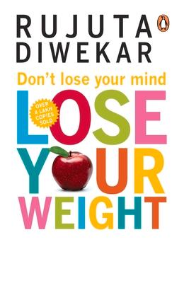 Don't Lose Your Mind, Lose Your Weight