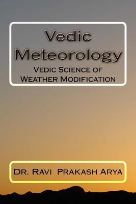 Vedic Meteorology: Vedic Science of Weather Modification