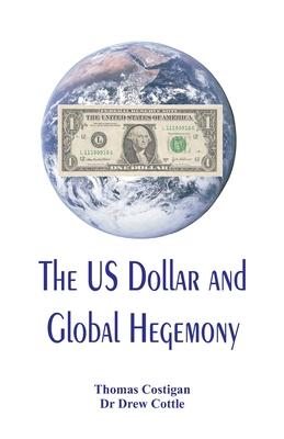 The US Dollar and Global Hegemony Subscription