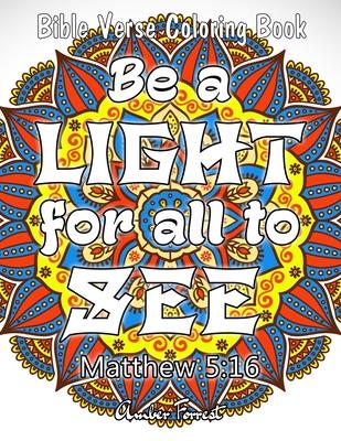 Bible Verse Coloring Book - Be A Light For All To See: 50 Adult Coloring Inspirational Quotes - A Bible Quotes Coloring Books For Adults Relaxation