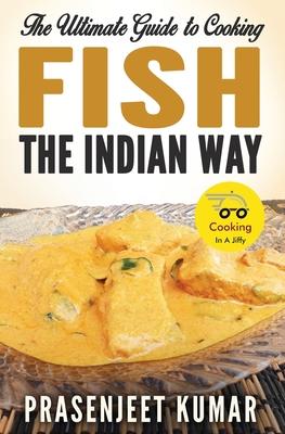 The Ultimate Guide to Cooking Fish the Indian Way Subscription
