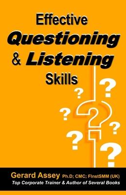 Effective Questioning & Listening Skills: #Effective Communication Skills #Mastering Questioning Techniques #Active Listening Strategies #Interpersona