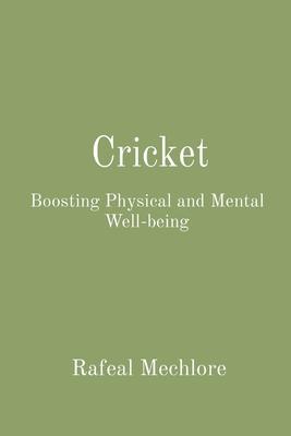 Cricket: Boosting Physical and Mental Well-being