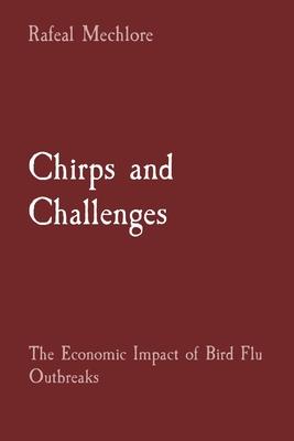 Chirps and Challenges: The Economic Impact of Bird Flu Outbreaks