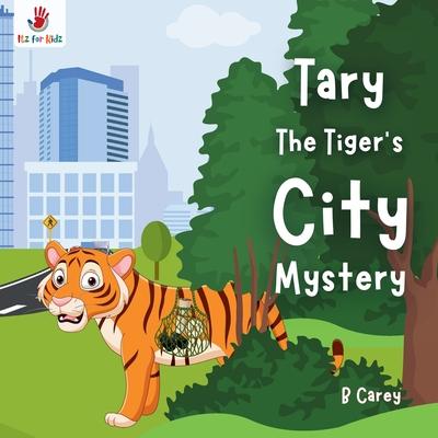Tary the Tiger's City Mystery: A wordless picture book for Children who love adventure, friendship, and unexpected surprises Itz for Kidz Subscription