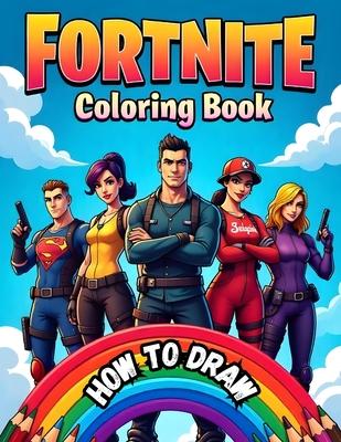 The Official Fortnite Coloring Book: Fun and Creative Fortnite Coloring and Drawing Book