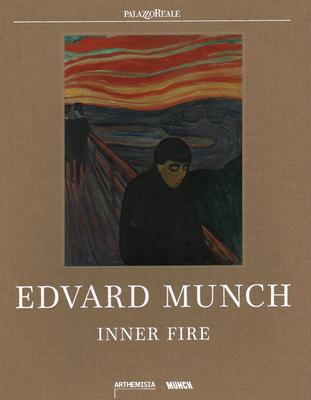 Edvard Munch: Inner Fire