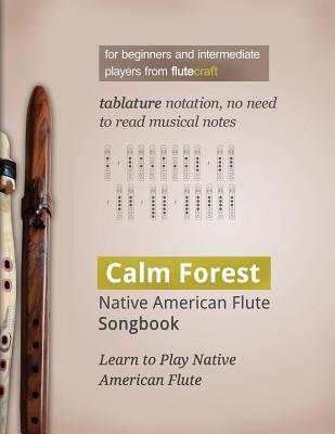 Calm Forest: Native American Flute Songbook