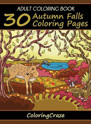 Adult Coloring Book: 30 Autumn Falls Coloring Pages