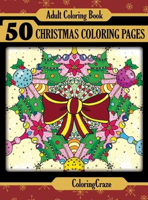 Adult Coloring Book: 50 Christmas Coloring Pages