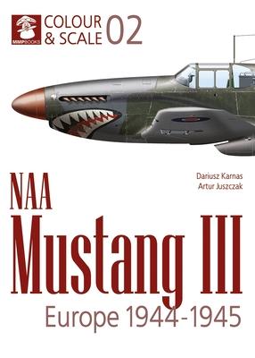 Naa Mustang III. Europe 1944-1945