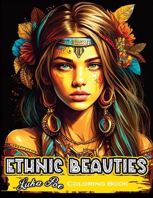 Ethnic Beauties: Discover the Beauty of Ethnic Art: Color Your Way Through Our Ethnic Beauties Coloring Book