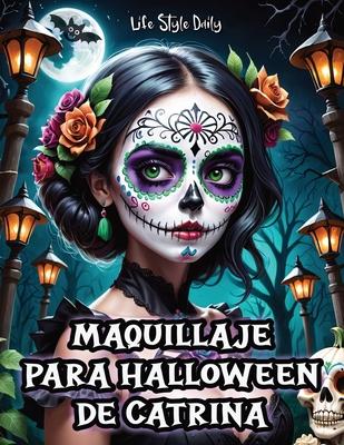 Maquillaje para Halloween de Catrina: Tutorial Completo para Crear Looks Detallados de Catrina- Instrucciones Precisas y Consejos Esenciales