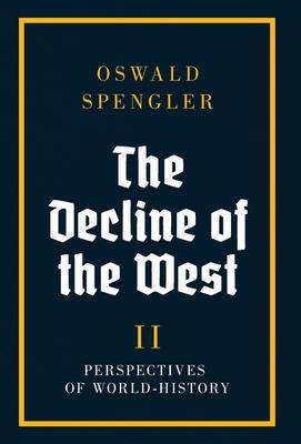 The Decline of the West: Perspectives of World-History