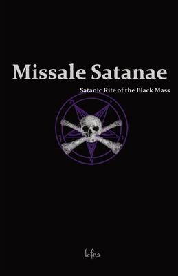 Missale Satanae: Satanic Rite of the Black Mass