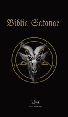 Biblia Satanae: Traditional Satanic Bible