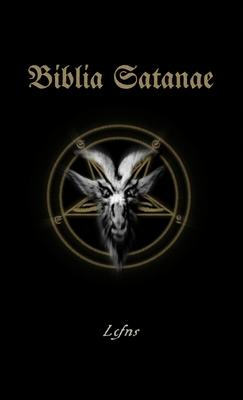 Biblia Satanae: Traditional Satanic Bible
