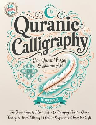 Quranic Calligraphy: For Quran Verses & Islamic Art - Calligraphy Practice, Quran Tracing & Hand Lettering Ideal for Beginners and Ramadan Gifts Subscription