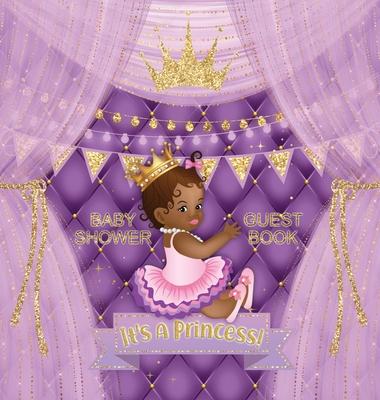 It's a Princess: Baby Shower Guest Book with African American Royal Black Girl Purple Theme, Wishes and Advice for Baby, Personalized w