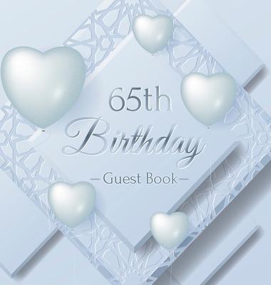 65th Birthday Guest Book: Keepsake Gift for Men and Women Turning 65 - Hardback with Funny Ice Sheet-Frozen Cover Themed Decorations & Supplies,