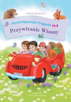 Paczka Najlepszych Przyjacil: cz.2. Przywitanie Wiosny