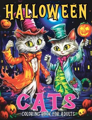 Halloween Cats: Coloring Book for Adults with Fall and Spooky Cat Coloring Pages Designed for Stress Relief and Relaxation