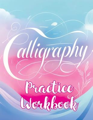 Calligraphy Practice Workbook: Handwriting for Beginners - Learn Modern Script and Brush Lettering with our English Book on Handlettering