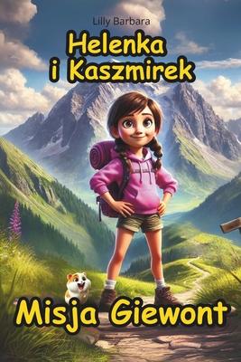 Helenka i Kaszmirek Misja Giewont: Polish Book For Kids Subscription