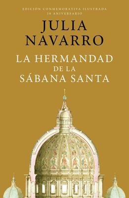 La Hermandad de la Sbana Santa (Edicin Conmemorativa) / The Brotherhood of the Holy Shroud