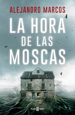 La Hora de Las Moscas / The Hour of the Flies