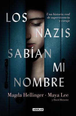 Los Nazis Saban Mi Nombre / The Nazis Knew My Name. a Remarkable Story of Survival and Courage in Auschwitz Subscription