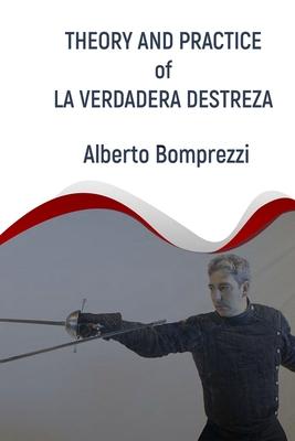 Theory and Practice of La Verdadera Destreza