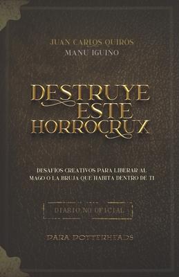 Destruye este Horrocrux: Desafos creativos para Potterheads