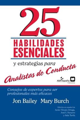 25 Habilidades esenciales y estrategias para analistas de conducta: Consejos de expertos para ser profesionales ms eficaces