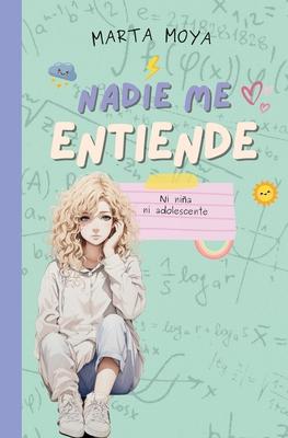 Nadie me entiende: Ni nia, ni adolescente