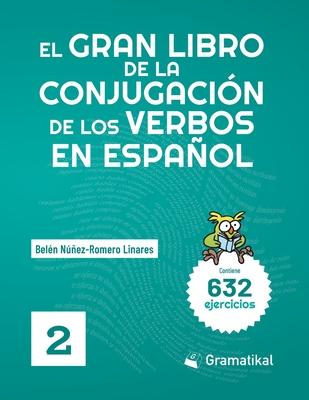 El gran libro de la conjugacin de los verbos en espaol: Volumen 2