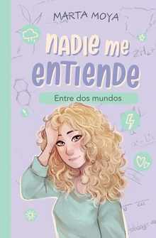 Nadie me entiende 4, entre dos mundos
