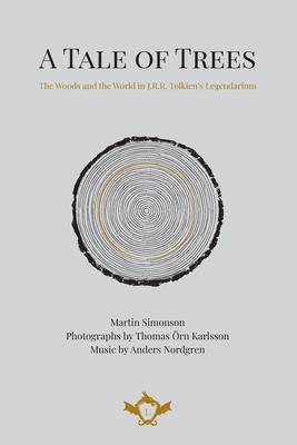 A Tale of Trees The Woods and the World in J.R.R. Tolkien's Legendarium Subscription